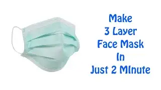 How To Make 3 Layer Face Mask At Home - Just In 2 Minutes - DIY Mask | Handmade Mask