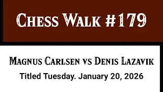 Magnus Carlsen vs Denis Lazavik• Titled Tuesday. January 20, 2026