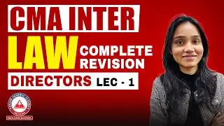 CMA Inter | BUSINESS LAWS & ETHICS | LEC 1 DIRECTORS PART 1