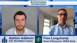 Yves Longchamp, Head of Research at SEBA Bank | Blockchain Interviews