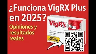 VigRX Plus 2025 | Energ&iacute;a y Confianza Natural para Hombres