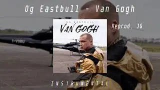 OG Eastbull - Van Gogh / Harvard feat NANE | INSTRUMENTAL | (Reprod. JG)