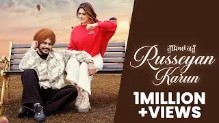 Russeyan Karun (Official Video) Satkar Sandhu | Mani Cheema | Meavin | Latest Punjabi Song 2025
