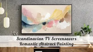 Romantic Abstract Painting | Screensavers for your TV | No music