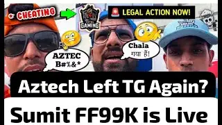 AZTECH LEFT TOTAL GAMING AGAIN ? // SUMIT FF 99K IS LIVE