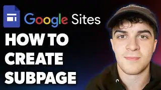 How to Create a Subpage in Google Sites (Full 2025 Guide)