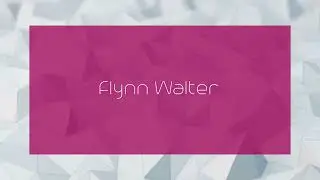 Flynn Walter - appearance