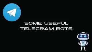 Useful Bots for Telegram Users | Useful Telegram Bots.