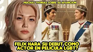 FELIX HARA SU DEBUT COMO ACTOR EN PELICULA LGBT? + MUCHAS TEORIAS SOBRE SU APARICION