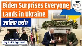 US President Biden Surprise War time Visit to Ukraine | Russia War | UPSC
