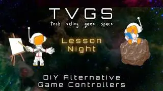 Lesson Night: DIY Alternative Game Controller