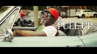 Nino The Gentleman - Pull Up  Official Music Video