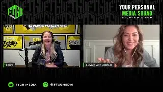 E01 - How Creating Content Can Change Your Life | FTGU Podcast w Laura Stewart & @ElevatewithCandice