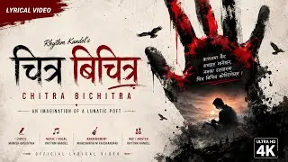 चित्र विचित्र| Chitra Bichitra | Rhythm Kandel | Manish Basistha | Official Lyrical Video