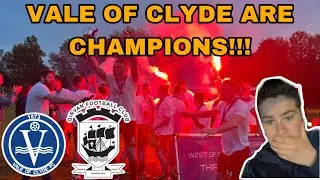 VALE OF CLYDE ARE CHAMPIONS!! - Vale of Clyde v Girvan Fc MATCHDAY  Vlog!!!