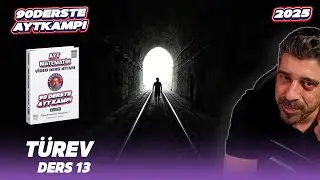 Türev 13 | 94.Ders | 90 Derste AYT Matematik Kampı | 2025