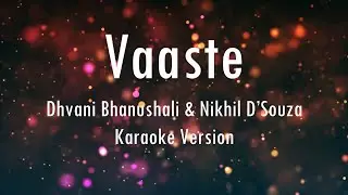 Vaaste | Dhvani Bhanushali & Nikhil D | Karaoke | Only Guitar Chords...