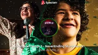 Stranger Things 3 - NeverEnding Story Remix (prod. by @MTR_J)