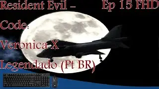 Resident Evil - Code: Veronica X (Subtitled) HD Textures Ep 15