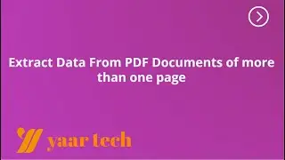 Automate Extracting data from pdf documents of many pages