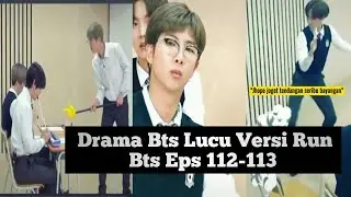 Drama Bts Lucu Versi Run Bts Eps 112-113