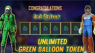 How To Get Unlimited Green Balloon Token In Free Fire||Free Fire Independent Day Special Event