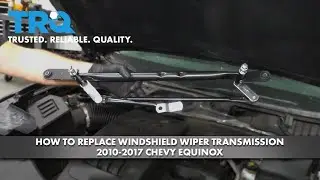 How To Replace Windshield Wiper Transmission 2010-2017 Chevrolet Equinox