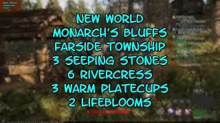 New World Monarch's Bluffs Farship Township 3 Seeping Stone 6 Rivercress 3 Warm Platecups 2Lifeblood