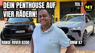 BMW X7 40d | DEIN Penthouse auf VIER Rädern! | TEIL 2 vs. Range Rover D350