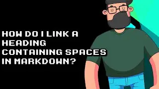 How to Properly Link Headings with Spaces in Markdown?