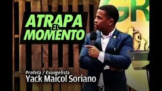 Atrapa el momento (Profeta Yack Maicol Soriano) [HD]