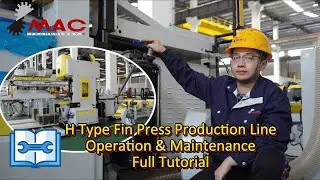 「H-Type Fin Press Line」Full Tutorial: First Time Foil Loading, Operation & Maintenance