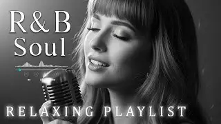【R&B Soul】Emotional Chill Playlist – Smooth Vocals & Deep Grooves