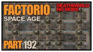 Factorio Space Age - Episode 192 - Finding balance and stability! (Deathworld, no mods)