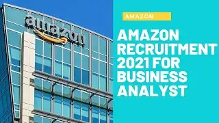Amazon Recruitment 2021 | Latest Amazon Vacancy 2021 | Amazon Hiring Business Analyst