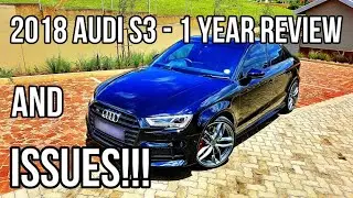 2018 Audi S3 Sedan / Saloon Review | 1 year review, spec thoughts and ISSUES