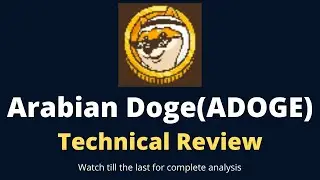 Arabian Doge (ADOGE) Technical Review || What is ADOGE || What is ADOGE || ADOGE Coin || ADOGE Token