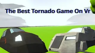 The Best Tornado Game In Vr