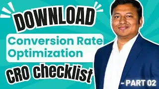Conversion Rate Optimization (CRO) Tutorial - Part 02 | Download CRO Practices Checklist For FREE ⬇️