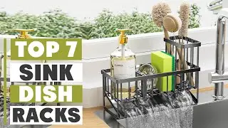 Top 7 Over-the-Sink Dish Racks for Space-Saving Solutions