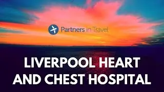 Partners in Travel - Liverpool Heart and Chest Hospital Charity | Not Just Travel North West