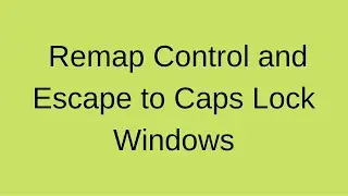 remap control and esc to caps lock windows