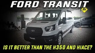 2020 Ford Transit review -Is it better than the Hiace Grandia Tourer and H350? Philippines