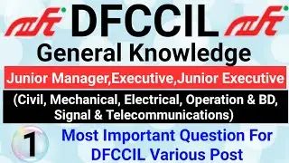 DFCCIL Gk Class 1 | DFCCIL General Knowledge For Vorious Post | DFCCIL GK | DFCCIL General Awareness