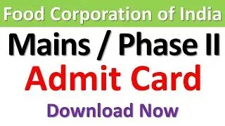 FCI Mains Admit Card 2019 Latest Update News Food Corporation of India Phase 2 Admit Card 2019