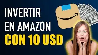 Invertir en Amazon con 10 d&oacute;lares  | Comprar acciones con 10 USD  | Invertir en la Bolsa