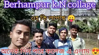 Onak Din Por College Alam 😉😍 K.N College (berhampore) || Bong SrS ||