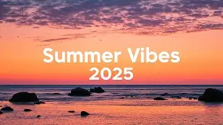 Summer Morning Energy 2025 ☀️ Chill House Music🌴 Chill Mix