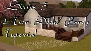 Sims 3: 2 Tier Deck/Porch~Tutorial