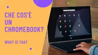 Che cos'è un Chromebook?